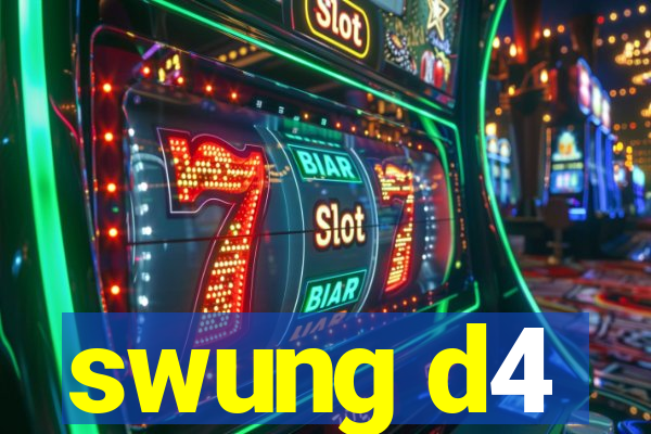 swung d4